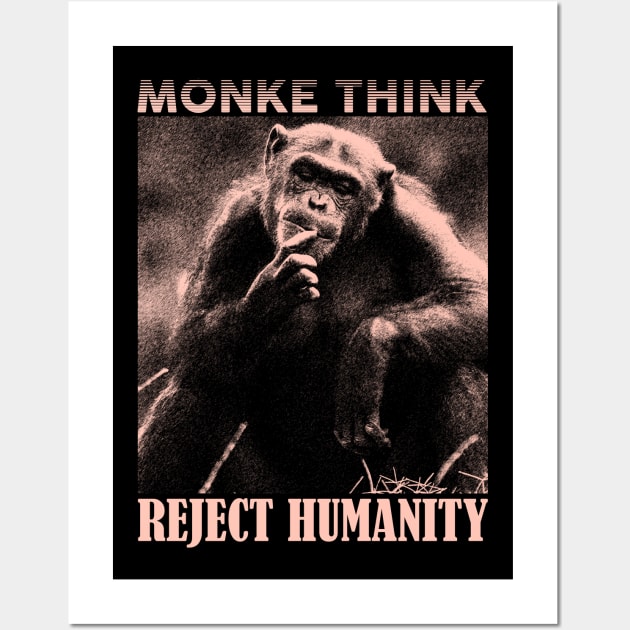 MONKE THINK Reject Humanity Return to Monke Wall Art by giovanniiiii